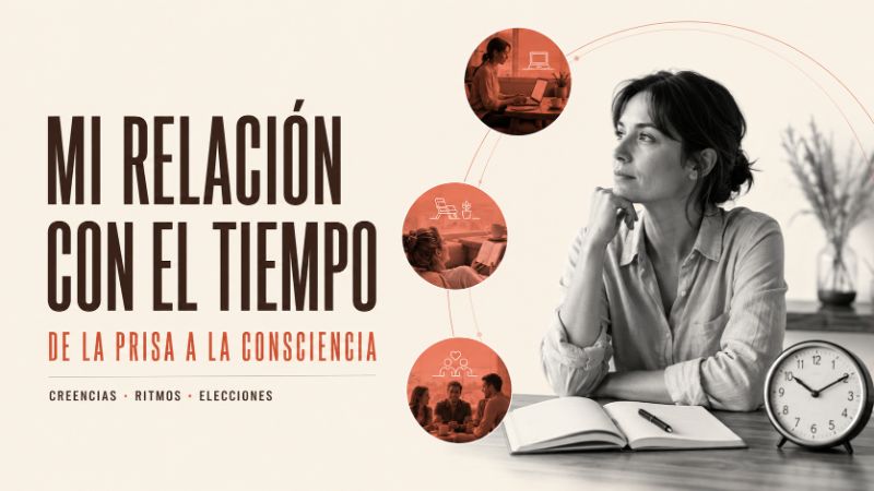 Mi relación con el tiempo: de la prisa a la consciencia