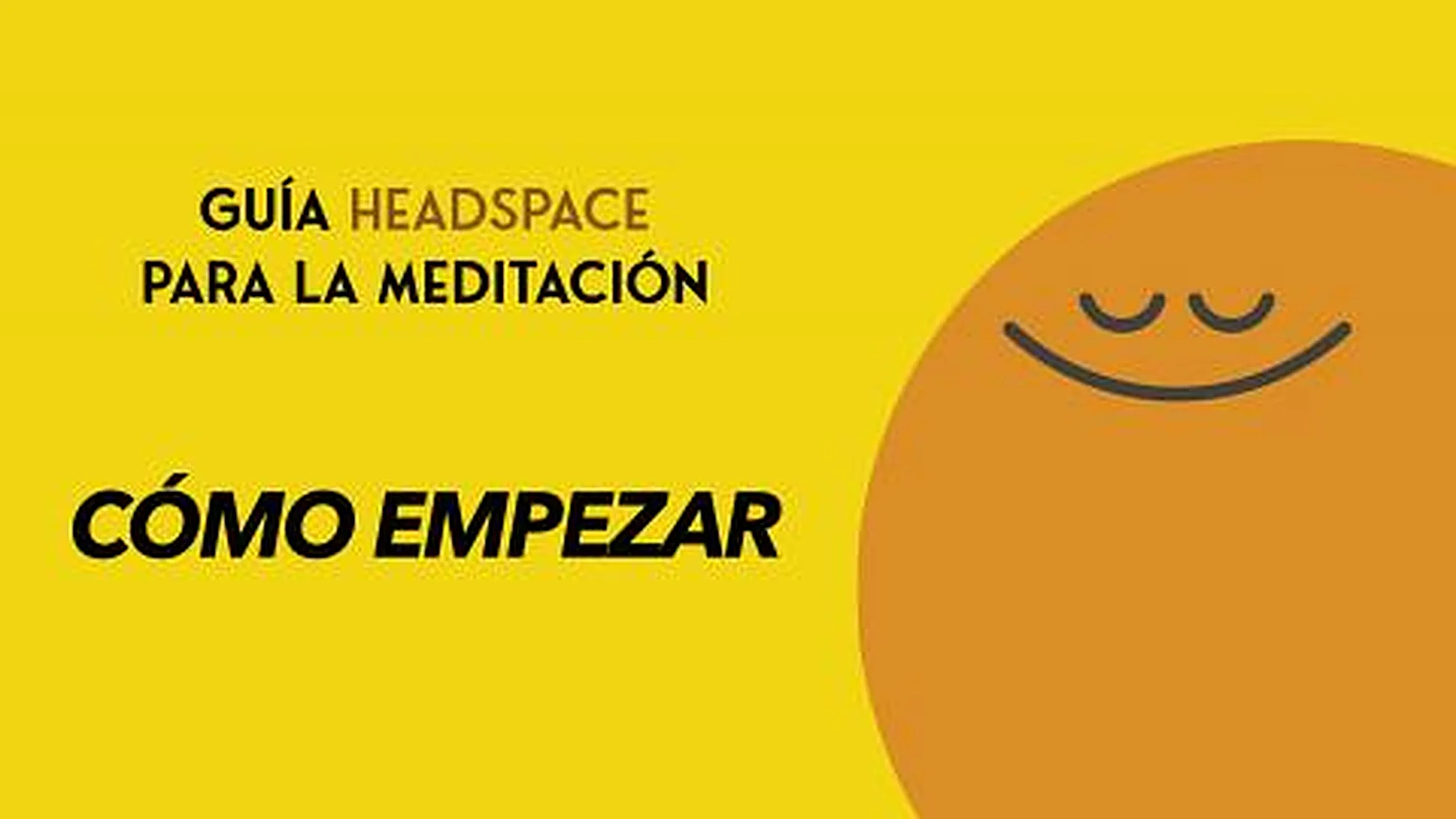 Headspace Guía para la meditación capitulo 1: Cómo empezar